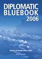 Ｄｉｐｌｏｍａｔｉｃ　ｂｌｕｅｂｏｏｋ Ｊａｐａｎｅｓｅ　ｄｉｐｌｏｍａｃｙ　ａｎｄ　ｇｌ ２００６/ア-バン・コネクションズ/外務省（ペーパーバック） Diplomatic bluebook: Japanese diplomacy and global affairs